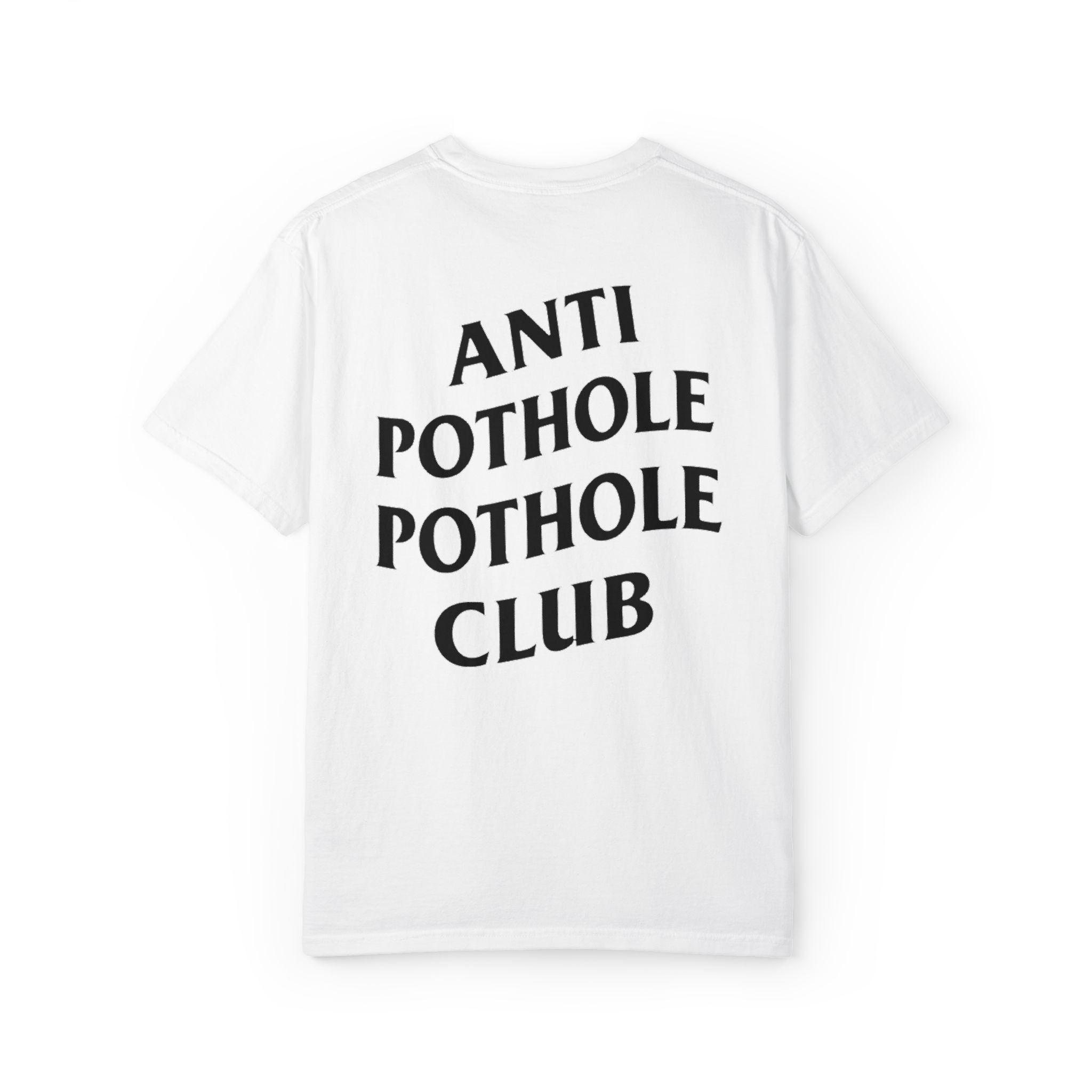 Anti Pothole Pothole Club T-shirt | White Tee with Bold Back Text