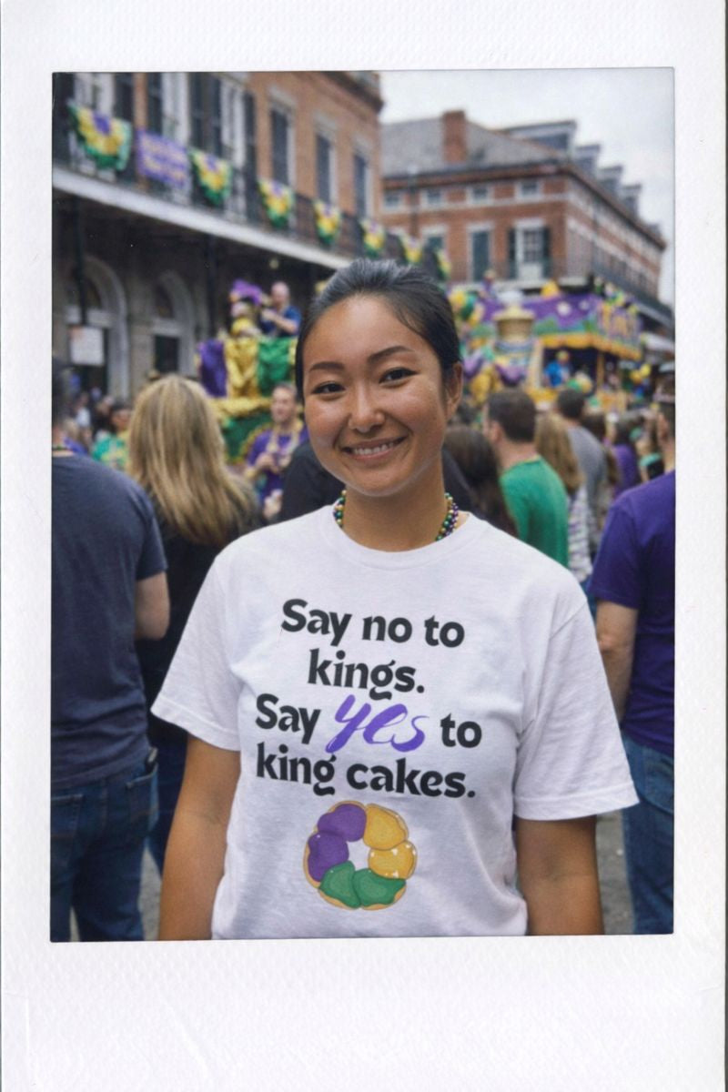Say No to Kings Say Yes to King Cakes T-Shirt | New Orleans Mardi Gras humor statement shirt